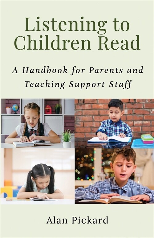 Listening to Children Read: A Handbook for Parents and Teaching Support Staff (Paperback)