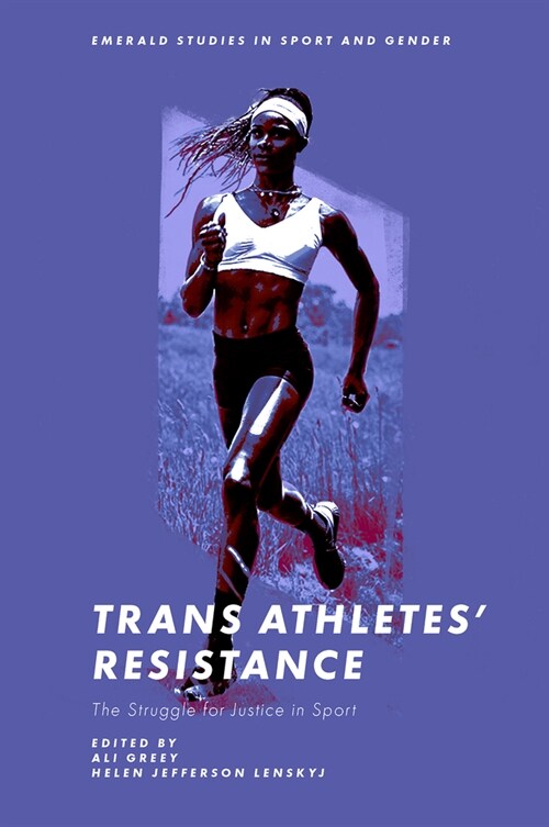 Trans Athletes’ Resistance : The Struggle for Justice in Sport (Hardcover)