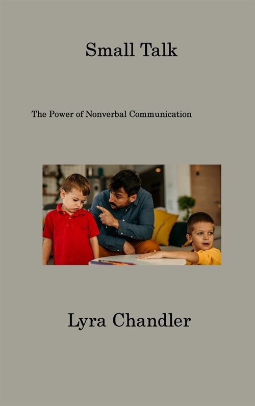 Small Talk: The Power of Nonverbal Communication (Hardcover)