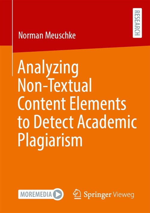 Analyzing Non-Textual Content Elements to Detect Academic Plagiarism (Paperback, 2023)
