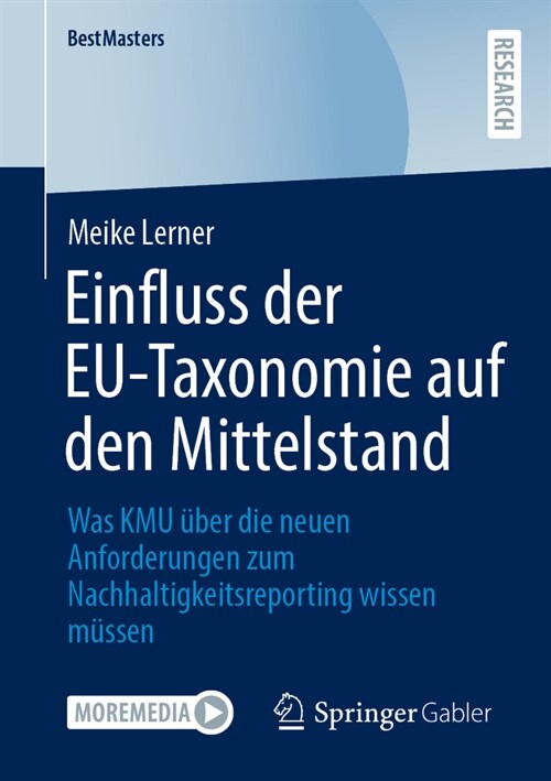 Einfluss Der Eu-Taxonomie Auf Den Mittelstand: Was Kmu ?er Die Neuen Anforderungen Zum Nachhaltigkeitsreporting Wissen M?sen (Paperback, 1. Aufl. 2023)