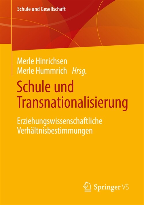 Schule Und Transnationalisierung: Erziehungswissenschaftliche Verh?tnisbestimmungen (Paperback, 1. Aufl. 2023)