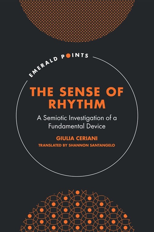 The Sense of Rhythm : A Semiotic Investigation of a Fundamental Device (Hardcover)