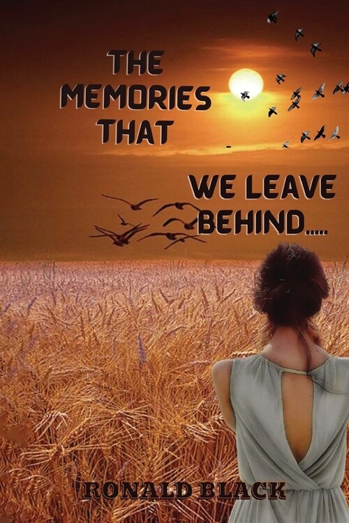 The Memories That We Leave Behind (Paperback)