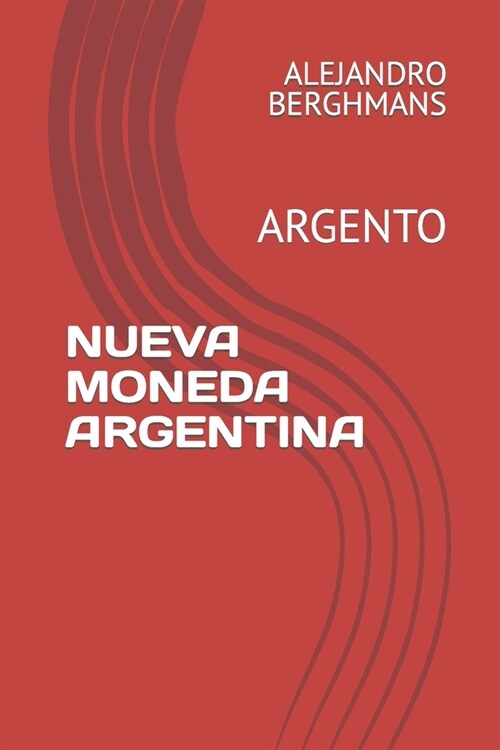 Nueva Moneda Argentina: Argento (Paperback)
