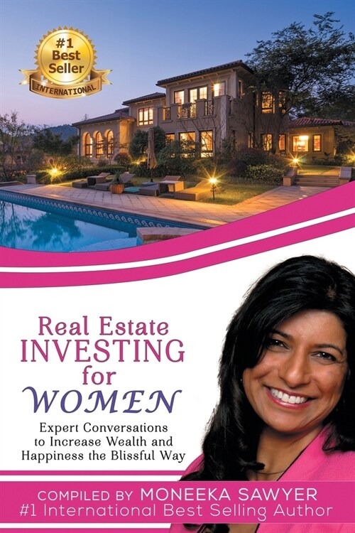 Real Estate Investing for Women: Expert Conversations to Increase Wealth and Happiness the Blissful Way (Paperback)
