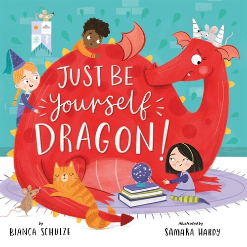 Just Be Yourself, Dragon (Paperback)