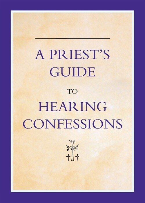 A Priests Guide to Hearing Confession (Paperback)