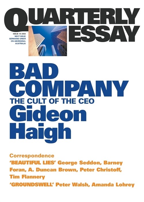 Bad Company: The Cult of the CEO; Quarterly Essay 10 (Paperback)