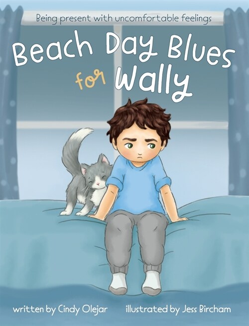 Beach Day Blues for Wally: Being Present with Uncomfortable Feelings (Hardcover)
