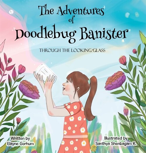 The Adventures of Doodlebug Banister - through the looking glass (Hardcover)