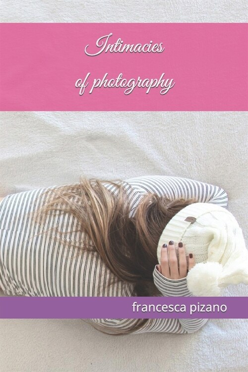 Intimacies of photography (Paperback)