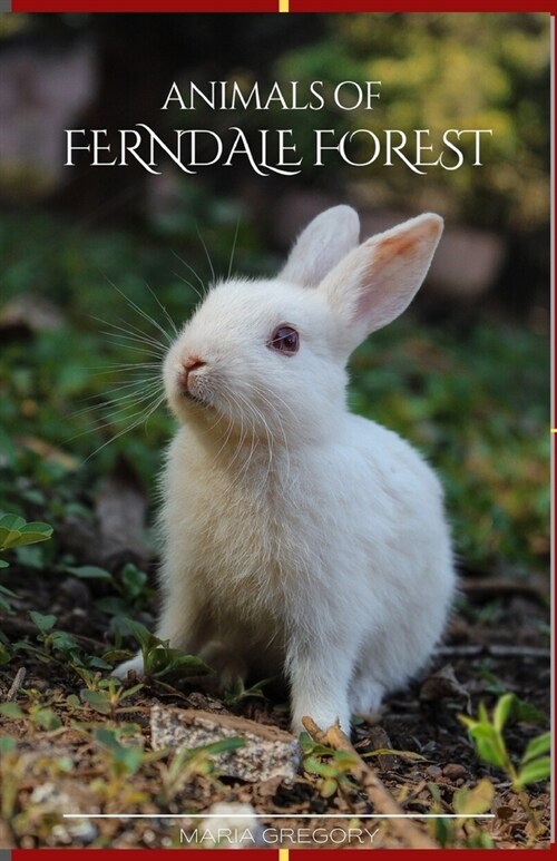 Animals of Ferndale Forest (Paperback)