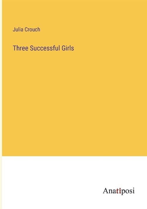 Three Successful Girls (Paperback)