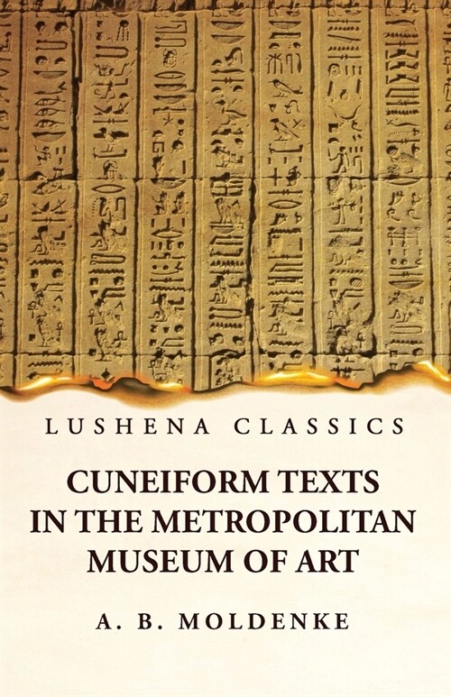 Cuneiform Texts in the Metropolitan Museum of Art (Paperback)