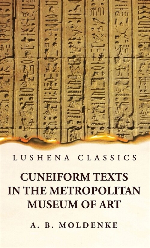 Cuneiform Texts in the Metropolitan Museum of Art (Hardcover)