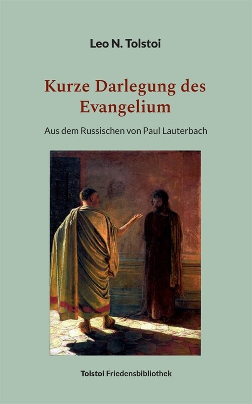 Kurze Darlegung des Evangelium: Aus dem Russischen von Paul Lauterbach (Paperback)