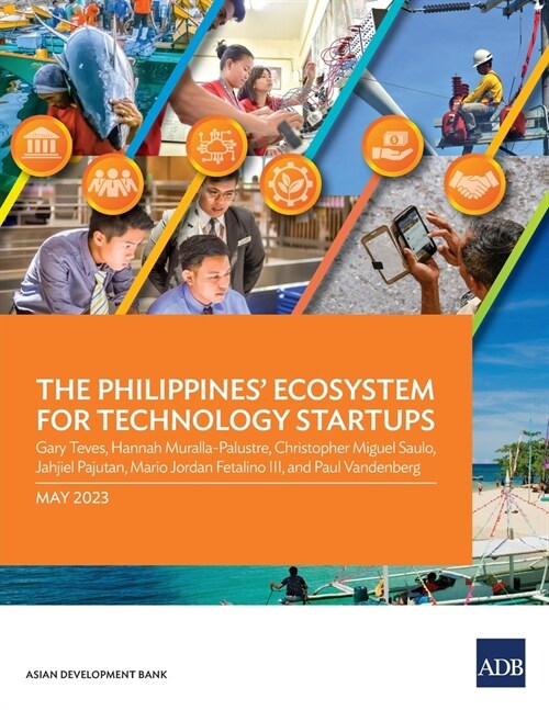 The Philippines Ecosystem for Technology Startups (Paperback)