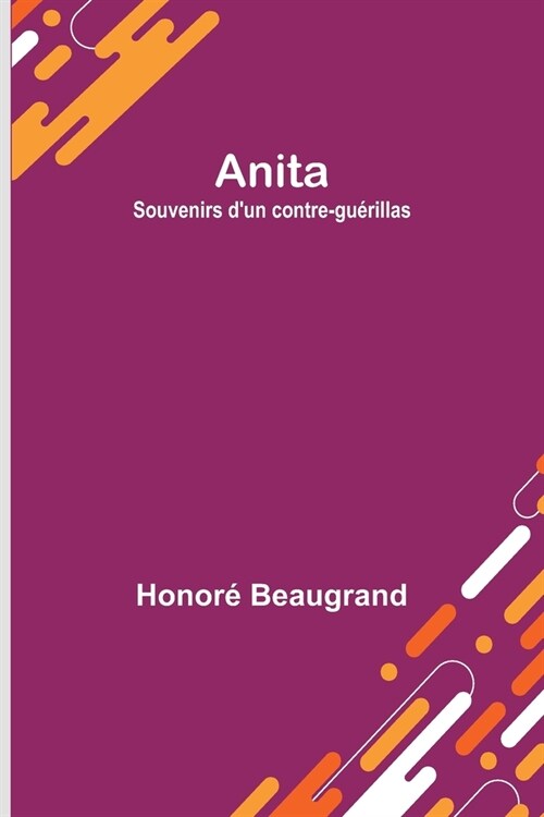 Anita: Souvenirs dun contre-gu?illas (Paperback)
