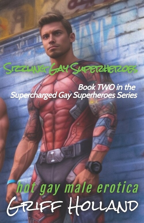 Sizzling Gay Superheroes (Paperback)