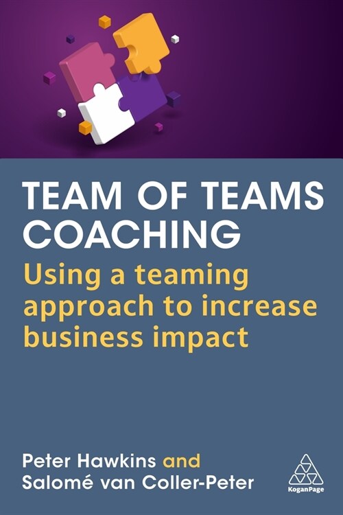 Team of Teams Coaching : Using a Teaming Approach to Increase Business Impact (Paperback)