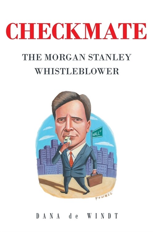 Checkmate: The Morgan Stanley Whistle Blower (Paperback)