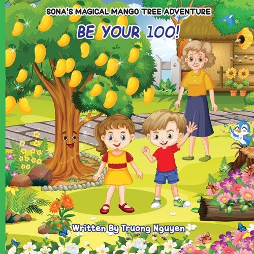 Be Your 100: Sonas Magical Mango Tree Adventure (Paperback)