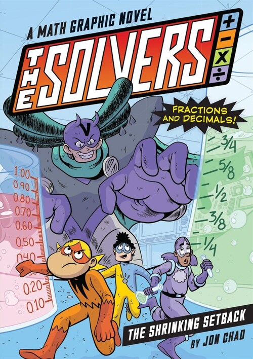 The Solvers Book #2: The Shrinking Setback: A Math Graphic Novel: Learn Fractions and Decimals! (Hardcover)