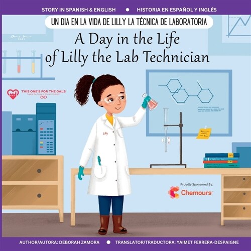 A Day in the Life of Lilly the Lab Technician: Un Dia en la Vida de Lilly la Tecnica de Laboratoria (A Dual-Language Book) (English and Spanish Editio (Paperback)