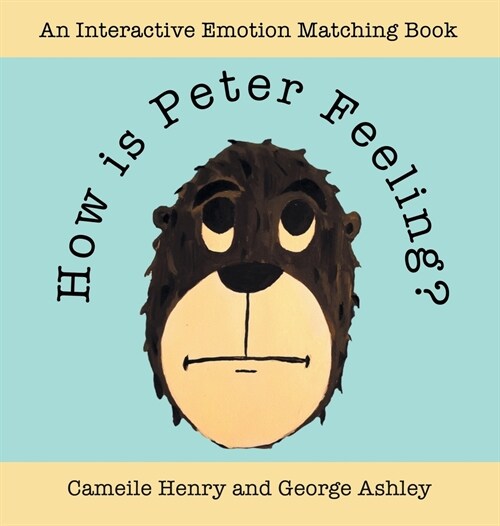 How Is Peter Feeling?: An Interactive Emotion Matching Book (Hardcover)