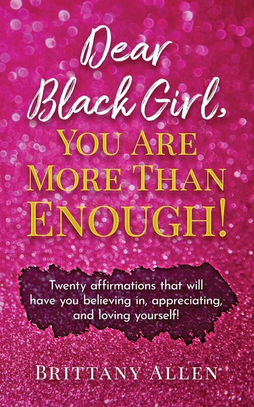 Dear Black Girl, You Are More Than Enough! (Paperback)