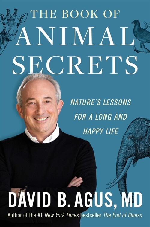 The Book of Animal Secrets: Natures Lessons for a Long and Happy Life (Hardcover)