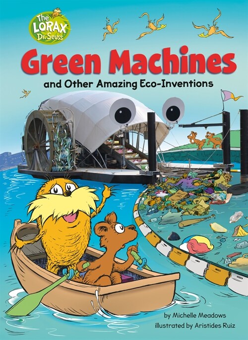 Green Machines and Other Amazing Eco-Inventions: A Dr. Seusss the Lorax Nonfiction Book (Hardcover)