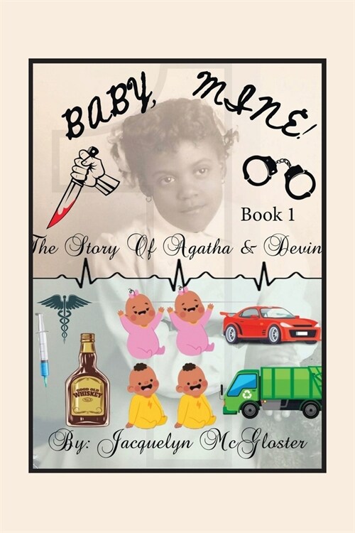 Baby, Mine!: The Story of Agatha and Devin (Paperback)