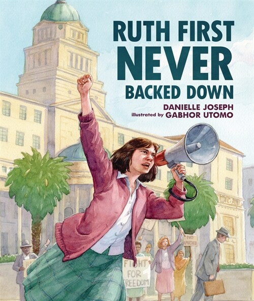 Ruth First Never Backed Down (Hardcover)