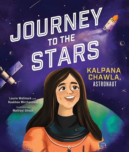 Journey to the Stars: Kalpana Chawla, Astronaut (Hardcover)