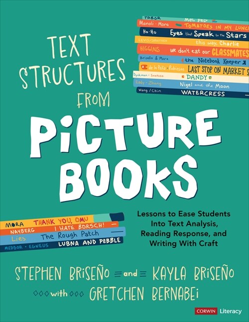 Text Structures from Picture Books [Grades 2-8]: Lessons to Ease Students Into Text Analysis, Reading Response, and Writing with Craft (Paperback)