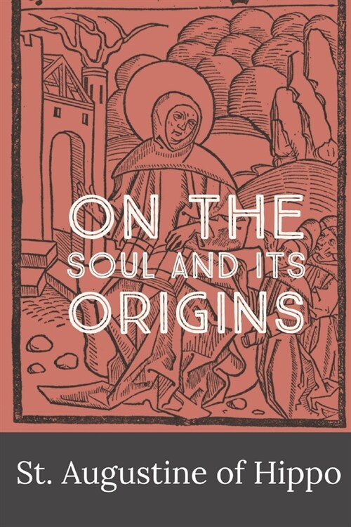 On the Soul and its Origins (Paperback)