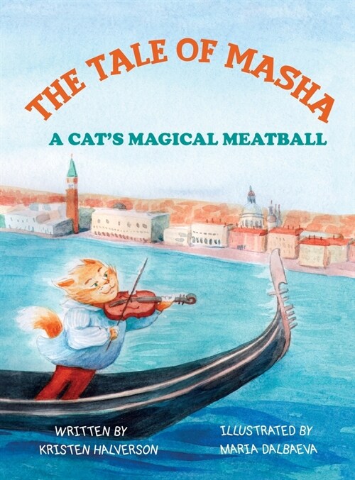Tale of Masha: A Cats Magical Meatball (Hardcover, 2)