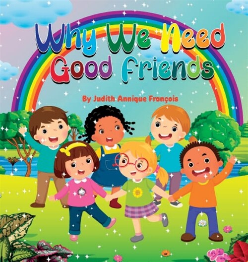 Why We Need Good Friends (Hardcover)