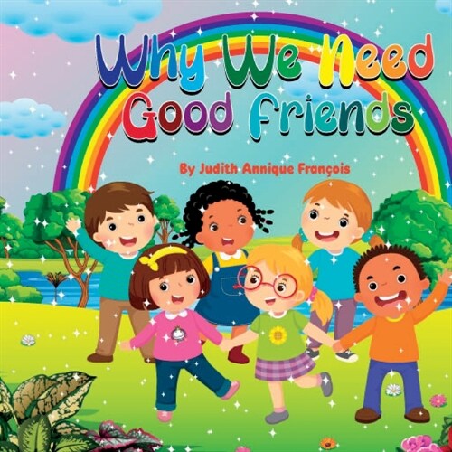 Why We Need Good Friends (Paperback)