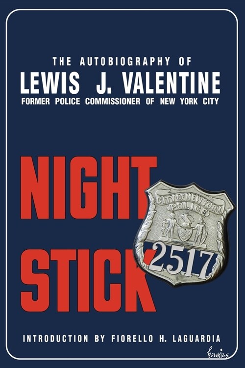 Night Stick: The Autobiography of Lewis J. Valentine (Paperback)