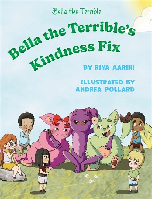 Bella the Terribles Kindness Fix (Hardcover)