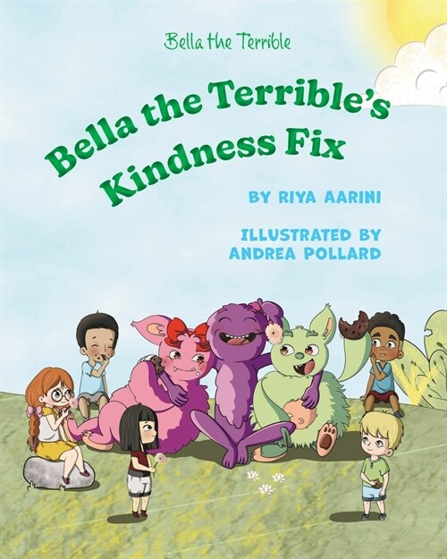 Bella the Terribles Kindness Fix (Paperback)