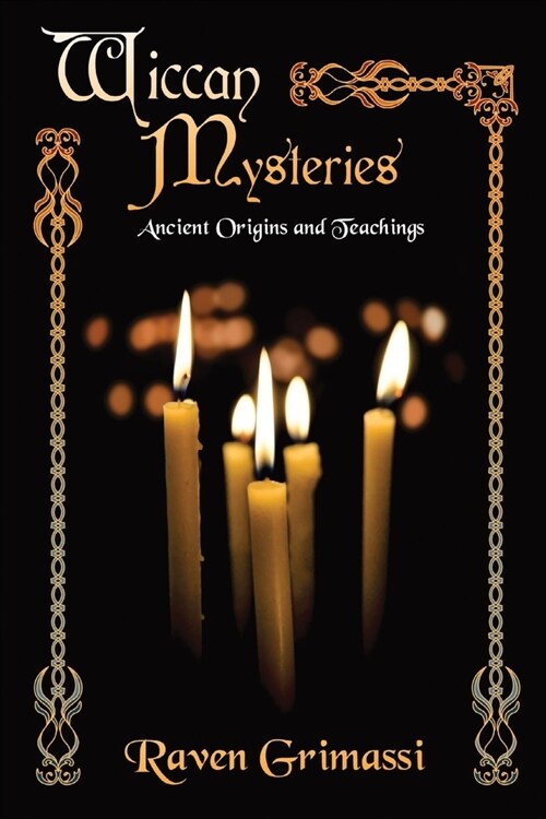 Wiccan Mysteries: Ancient Origins & Teachings (Paperback)