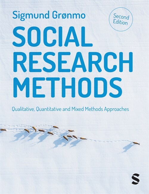 Social Research Methods : Qualitative, Quantitative and Mixed Methods Approaches (Paperback, 2 Revised edition)