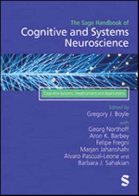 The SAGE Handbook of Cognitive and Systems Neuroscience : Cognitive Systems, Development and Applications (Hardcover)