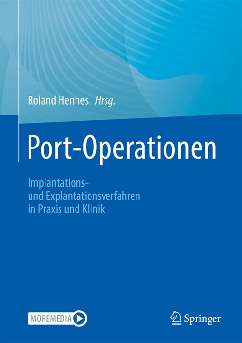 Port-Operationen: Implantations- Und Explantationsverfahren in Praxis Und Klinik (Hardcover, 1. Aufl. 2024)