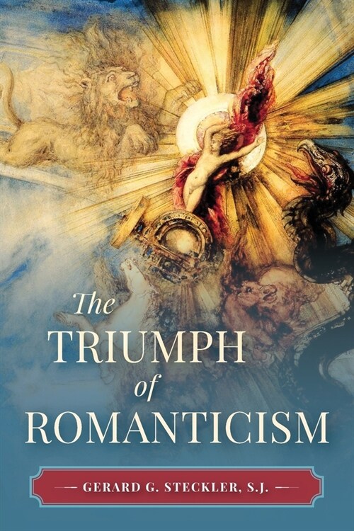 The Triumph of Romanticism (Paperback)