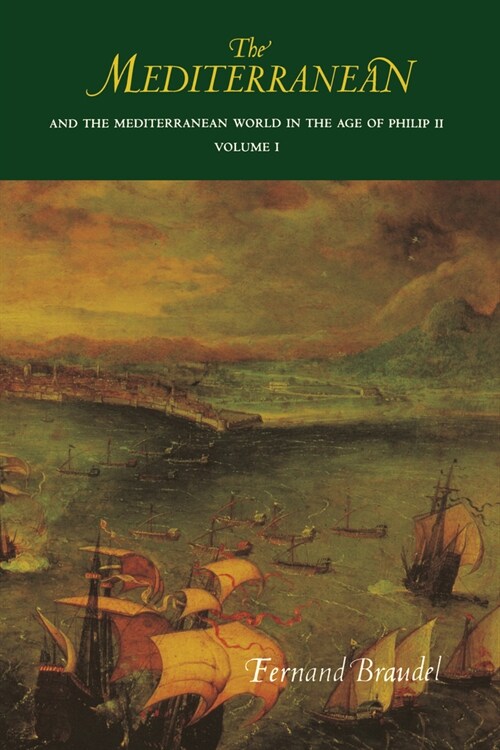 The Mediterranean and the Mediterranean World in the Age of Philip II: Volume I (Paperback, First Edition)